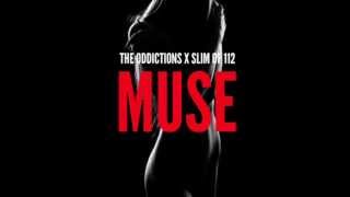 THE ODDICTIONS X SLIM OF 112 &quot;MUSE&quot; (House Music)