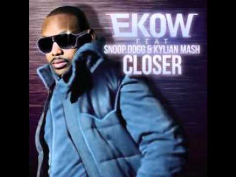 Closer - Ekow feat. Snoop Dogg - HIGH QUALITY