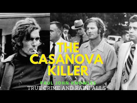 Meet the Casanova Killer called 'more brutal than Ted Bundy!’ The story of Paul John Knowles.