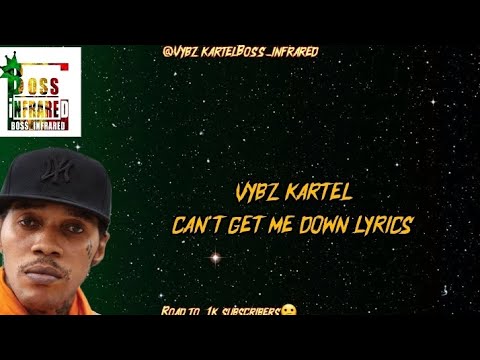 Vybz Kartel - Can't Get Me Down Lyrics