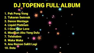 Download lagu DJ TOPENG FULL ALBUM VIRAL TIKTOK TERBARU mp3
