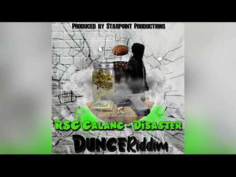RSG Galang - Disaster ( Dunce Riddim ) Starpoint Prod.