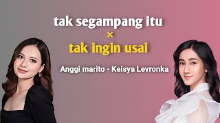 Download lagu Tak segampang itu x tak ingin usai - version Tik Tok Viral LeonI CamTiK mp3