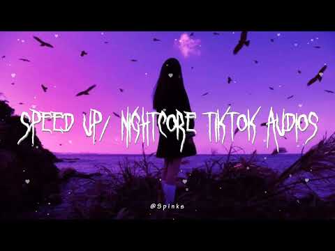 sped up/nightcore tiktok audios ♡ pt. 283