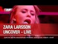 Zara Larsson - Uncover - Live - C'Cauet sur NRJ ...