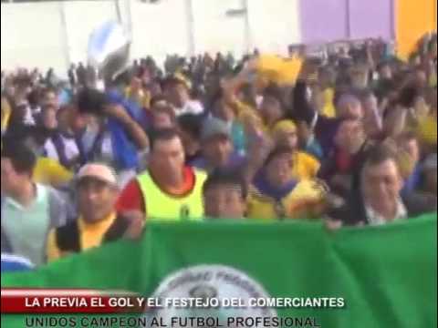 LA PREVIA EL GOL Y FESTEJO DEL COMERCIANTES UNIDOS CAMPEON AL FUTBOL PROFESIONAL 2016