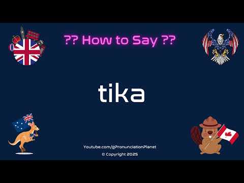 🌍 🎨 How to Pronounce tika? (CORRECTLY) | Pronunciation Planet
