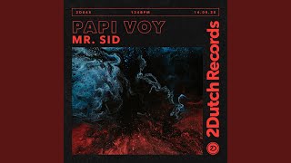 Mr. Sid - Papi Voy (Extended Mix) video