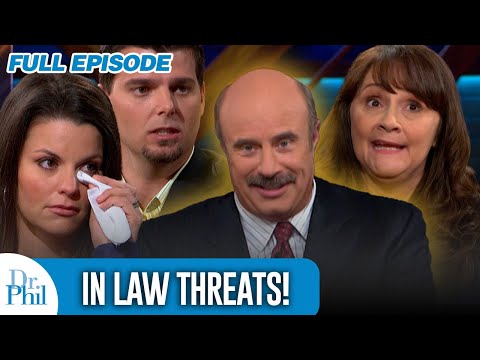 In Law Threats! | FULL EPISODE | Dr. Phil