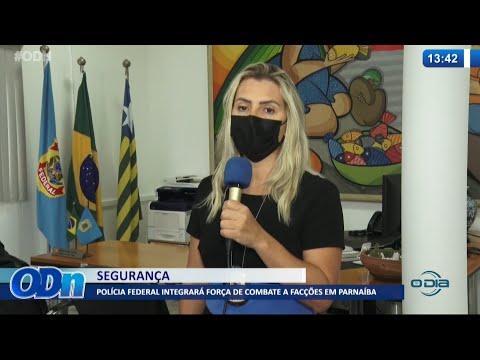 PoliÌcia Federal integraraÌ força de combate a facçoÌƒes em ParnaiÌba 20 10 2021