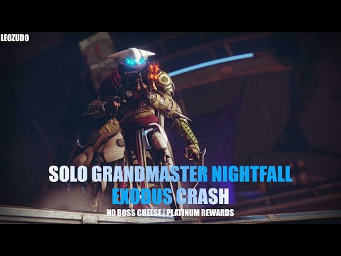 Solo Grandmaster Nightfall - Exodus Crash - No Boss Cheese