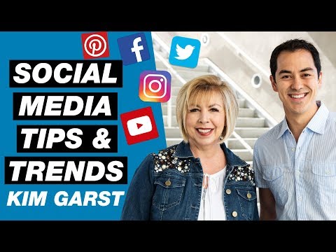Social Media Marketing Trends and Tips for 2018 — Kim Garst Interview