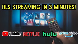 HLS Streaming in 3 Minutes
