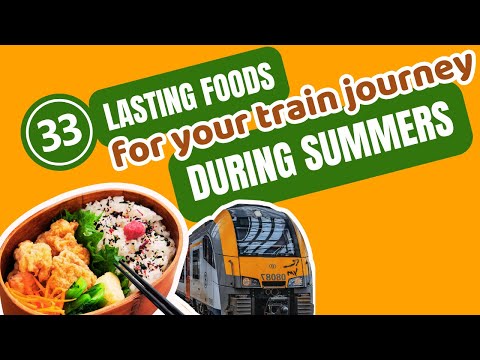 What Food to Pack for Summer Train Travel