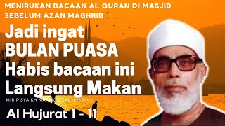 Download lagu Tajwid Kilat - Surat Al Hujurat 1 - 11 - Mirip Syaikh Mahmud Al Husory mp3