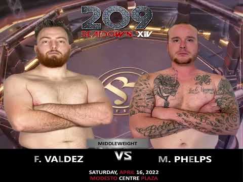 F. VALDEZ VS M. PHELPS - 209BEATDOWN XIV - APRIL 16, 2022
