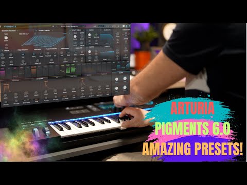 ARTURIA PIGMENTS 6 AMAZING PRESETS