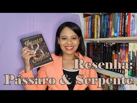 RESENHA: PÁSSARO E SERPENTE