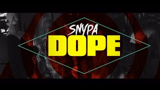 Snypa - Dope (Official Video)