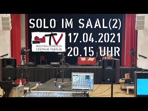 Offene Bühne MKC Templin SOLO IM SAAL II 17.04.2021