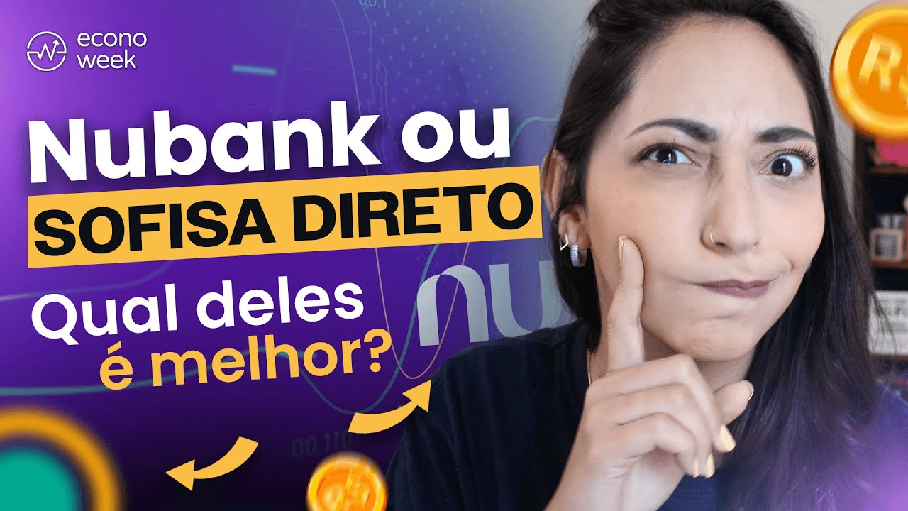 NUBANK ou SOFISA DIRETO? Qual VALE A PENA? QUANTO RENDE?