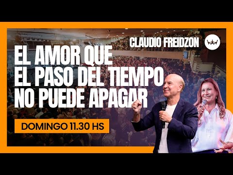 Claudio Freidzon  | El Amor que el paso del tiempo no puede apagar | #RDRmicasa