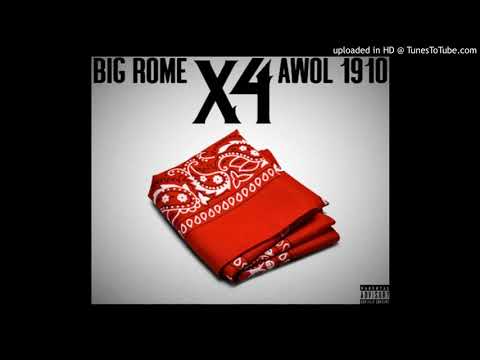 Big Rome x AWOL 1910 - X4 #FreeBigRome