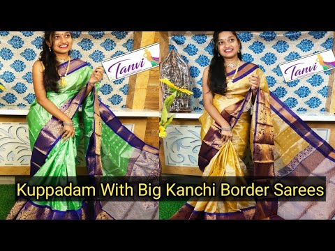 Kuppadam Sarees With Big Kanchi Border and weaving butties || Sri Bhavi Fashions || Episode - 245