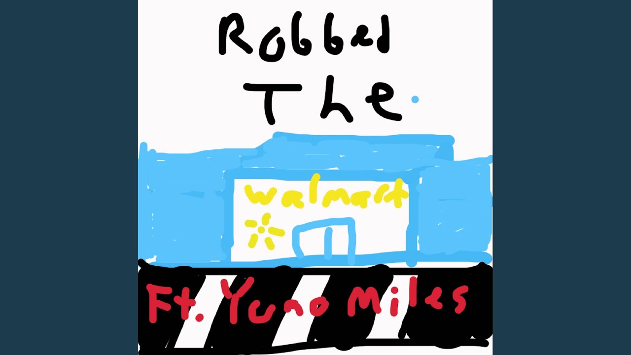 Robbed The Walmart