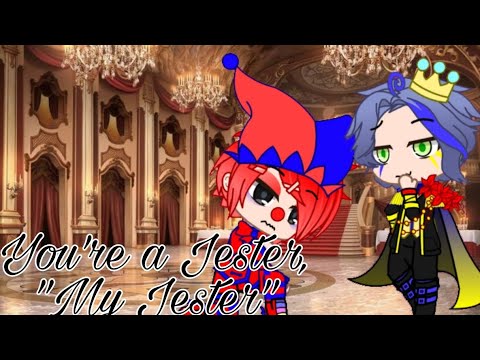 You're a Jester, "My Jester" || Gcmm/Glmm || BL/Gay ||