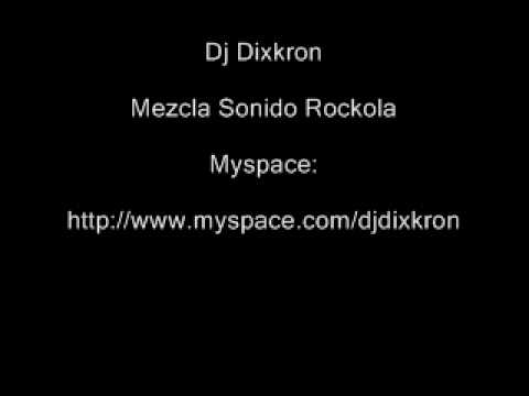 Mezcla Sonido Rockola By Dj Dixkron