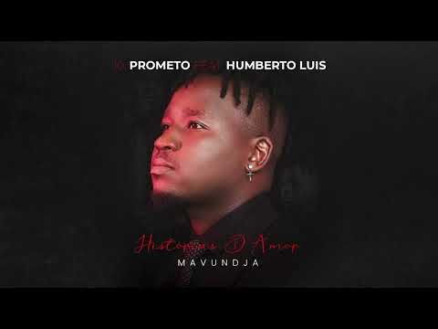 Mavundja - Prometo Feat. Humberto Luis