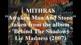 Mithras - Awaken Man And Stone - Behind The Shadows Lie Madness