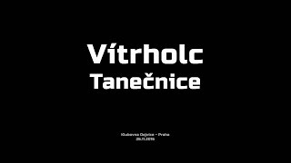 Video Vítrholc - Tanečnice (official LIVE)