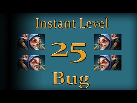 DotA 2 Bug Instant Level 25 | Patch 7.20
