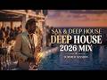 Luxury Sax Deep House 2026 Smooth Saxophone Music Elegant Lounge Sunset Chill Mix 2026