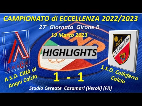 Highlights 27°Giornata Campionato di Eccellenza Gir. B (Città di Anagni Calcio - Colleferro Calcio)