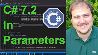 Productive C#: In Parameters in C# 7.2