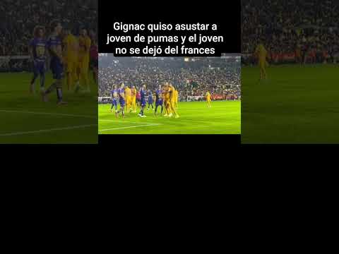 jovencito de pumas no se deja de Gignac