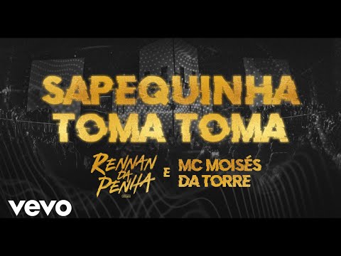 Rennan da Penha, Mc Moises da Torre - Sapequinha Toma Toma (Ao Vivo)