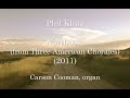 Phil Kline — Northport (from Three American Chorales) (2011) for organ