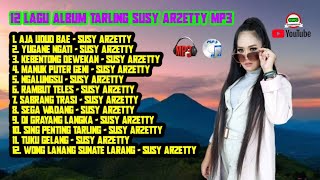 Download lagu 12 LAGU ALBUM TARLING SUSY ARZETTY MP3 mp3 Download lagu 12 LAGU ALBUM TARLING SUSY ARZETTY MP3 mp3