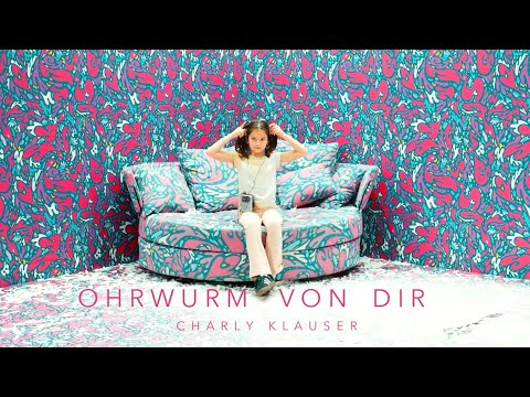 Charly Klauser - "Ohrwurm von dir"