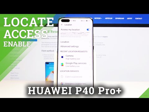 How to Turn Off Device Location on HUAWEI P40 Pro+ – Location Settings