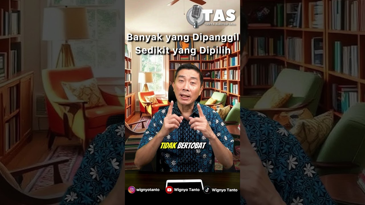 TAS#357 Banyak yang Dipanggil Sedikit yang Dipilih