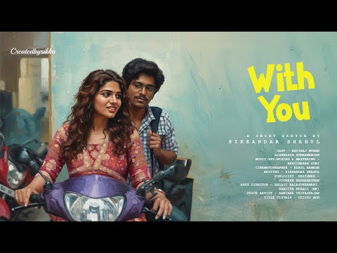 With You | Tamil Short Film | 4K | Createdbysikka
