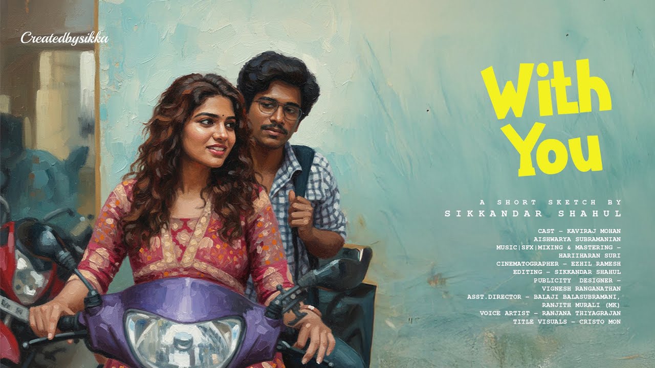 With You | Tamil Short Film | 4K | Createdbysikka