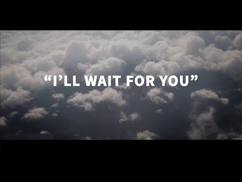 I'll Wait for You