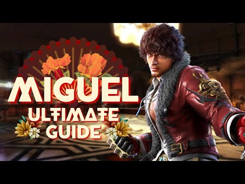 Miguel Ultimate Guide - Tekken 7 Season 4