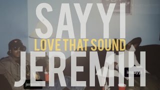 Sayyi ft. Jeremih - Love That Sound (lyrics)